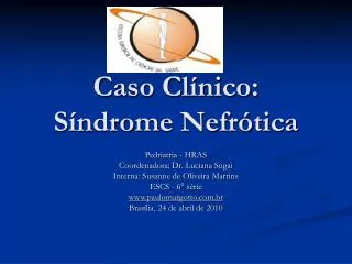 Caso Clínico: Síndrome Nefrótica