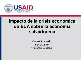 Impacto de la crisis económica de EUA sobre la economía salvadoreña