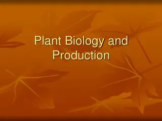 Plant Biology and Production