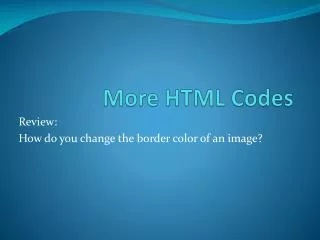 More HTML Codes
