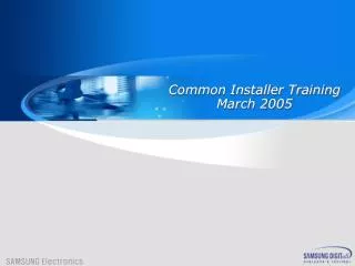 Common Installer Training March 200 5