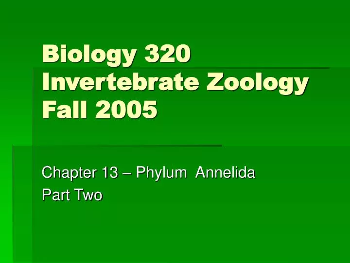 biology 320 invertebrate zoology fall 2005