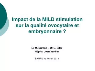 Impact de la MILD stimulation sur la qualité ovocytaire et embryonnaire ?