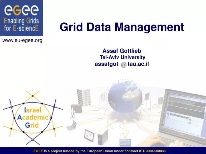 grid data management assaf gottlieb tel aviv university assafgot tau ac il