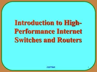 Introduction to High-Performance Internet Switches and Routers