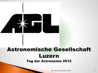 Astronomische Gesellschaft Luzern Tag der Astronomie 2012