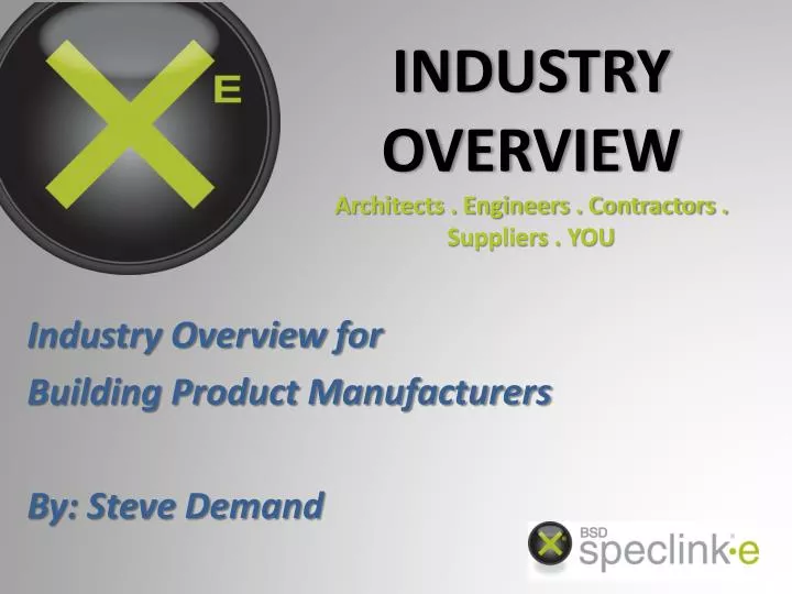 industry overview for building product manufacturers by steve demand