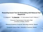 Reseeding-based Test Set Embedding with Reduced Test Sequences - slide 1