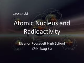 Atomic Nucleus and Radioactivity