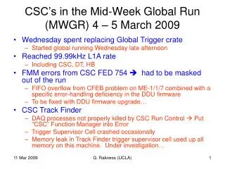 CSC’s in the Mid-Week Global Run (MWGR) 4 – 5 March 2009
