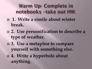 Warm Up- Complete in notebooks –take out HW .
