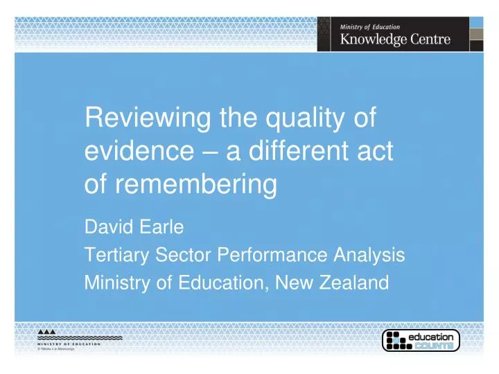 reviewing the quality of evidence a different act of remembering