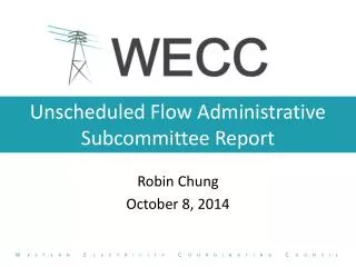 Unscheduled Flow Administrative Subcommittee Report
