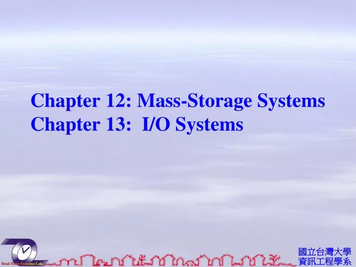 chapter 12 mass storage systems chapter 13 i o systems