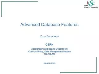 Advanced Database Features Zory Zaharieva CERN