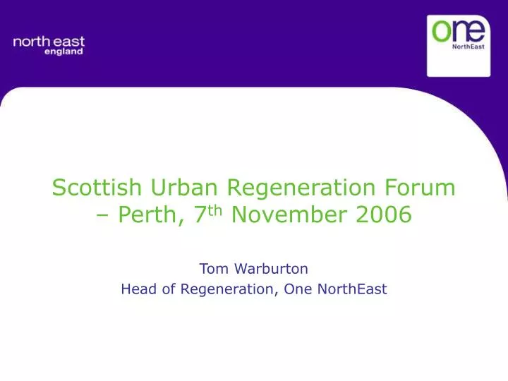 scottish urban regeneration forum perth 7 th november 2006