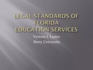 Legal Standards of Florida Education Services