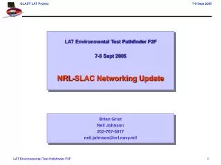 LAT Environmental Test Pathfinder F2F 7-8 Sept 2005 NRL-SLAC Networking Update