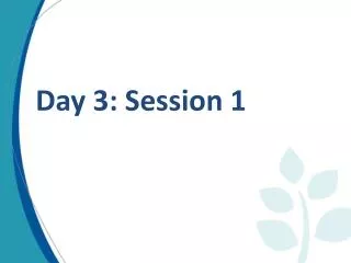 Day 3: Session 1