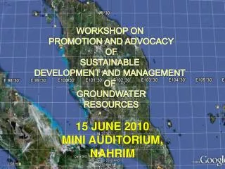 WORKSHOP ON PROMOTION AND ADVOCACY OF SUSTAINABLE DEVELOPMENT AND MANAGEMENT OF GROUNDWATER