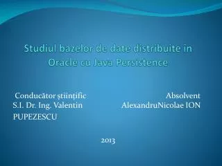 Studiul bazelor de date distribuite î n Oracle cu Java Persistence