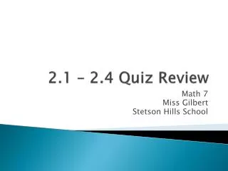 2.1 – 2.4 Quiz Review