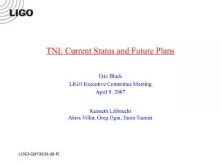TNI: Current Status and Future Plans