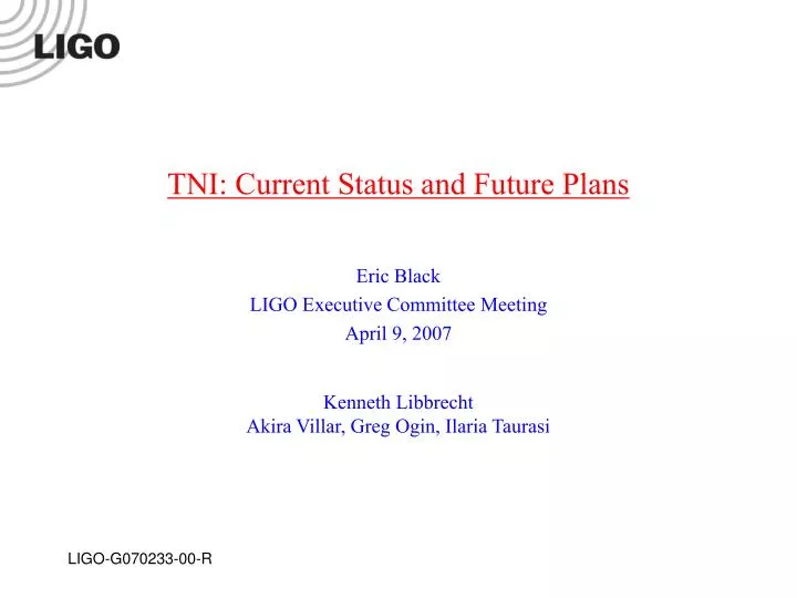 tni current status and future plans