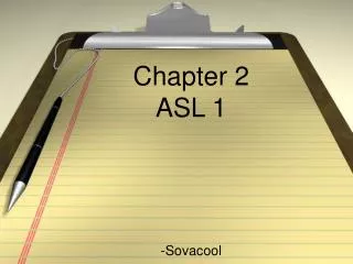 Chapter 2 ASL 1