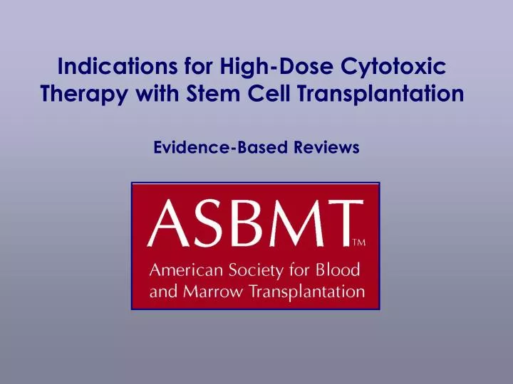indications for high dose cytotoxic therapy with stem cell transplantation