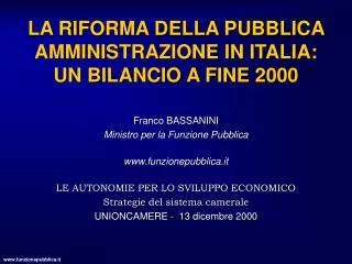 LA RIFORMA DELLA PUBBLICA AMMINISTRAZIONE IN ITALIA: UN BILANCIO A FINE 2000