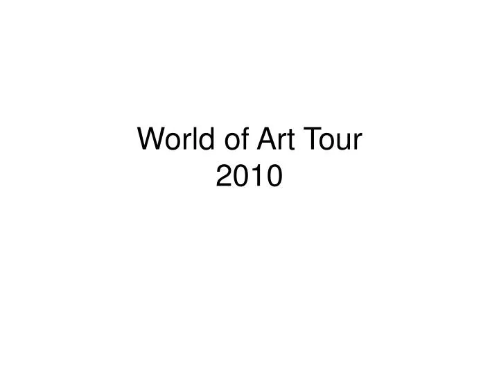 world of art tour 2010