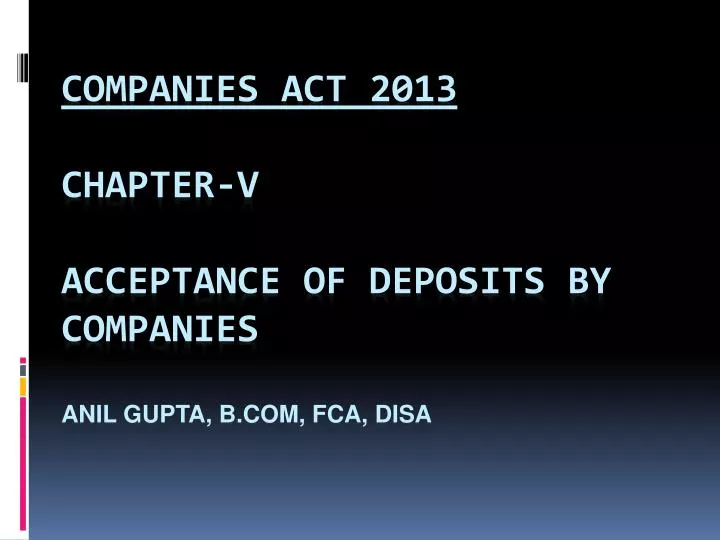 companies act 2013 chapter v acceptance of deposits by companies anil gupta b com fca disa
