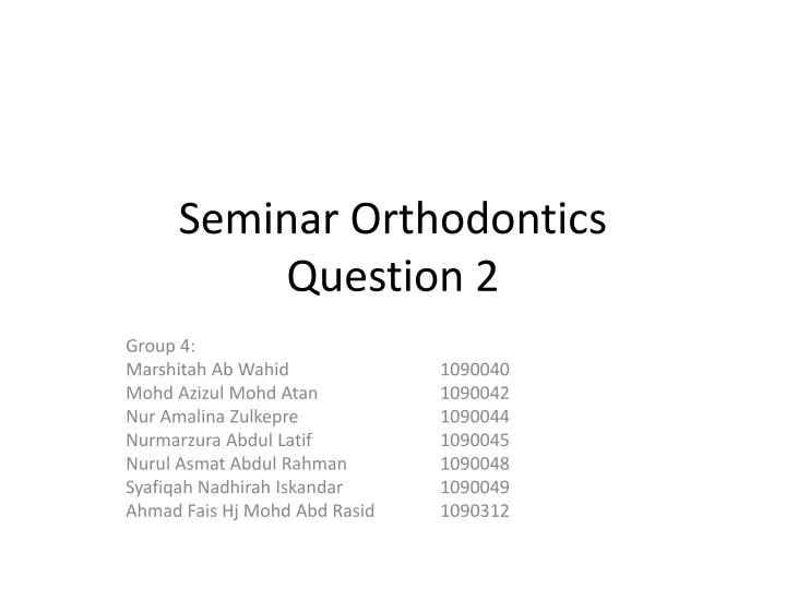 seminar orthodontics question 2