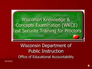 Wisconsin Knowledge &amp; Concepts Examination (WKCE) Test Security Training for Proctors