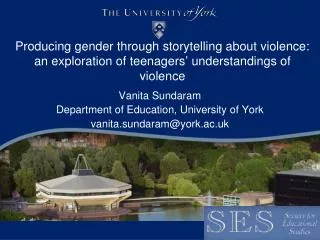 Vanita Sundaram Department of Education, University of York vanita.sundaram@york.ac.uk
