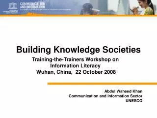 Abdul Waheed Khan Communication and Information Sector UNESCO