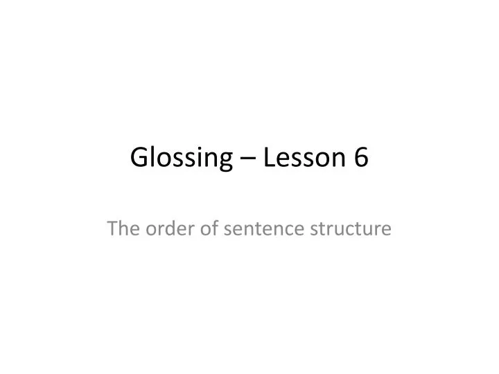 glossing lesson 6