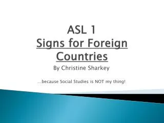 ASL 1 Signs for Foreign Countries