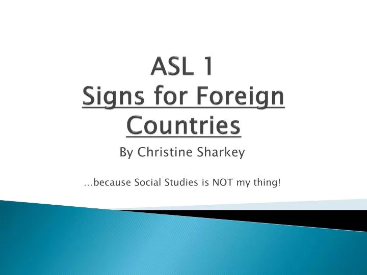 asl 1 signs for foreign countries