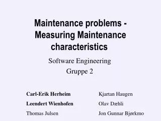 Maintenance problems - Measuring Maintenance characteristics 