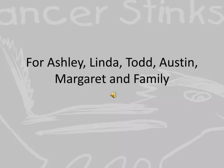 for ashley linda todd austin margaret and family