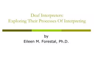 Deaf Interpreters: Exploring Their Processes Of Interpreting