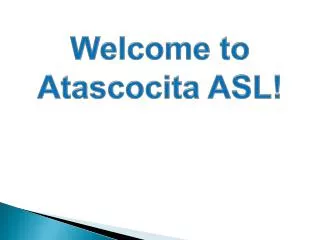 Welcome to Atascocita ASL!