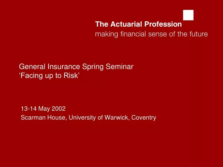 general insurance spring seminar facing up to risk
