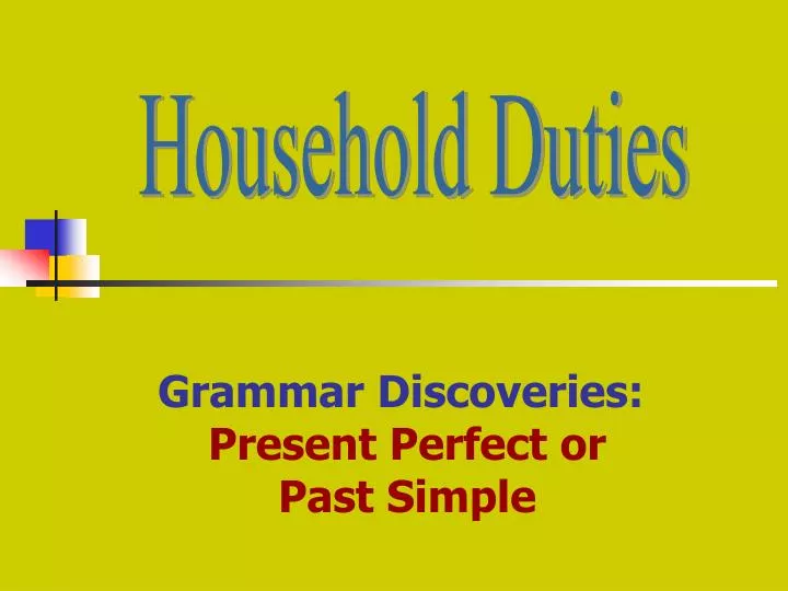 grammar discoveries present perfect or past simple
