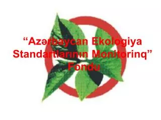 “Azərbaycan Ekologiya Standartlarının Monitorinq” Fondu
