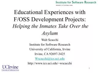 Educational Experiences with F/OSS Development Projects: Helping the Inmates Take Over the Asylum