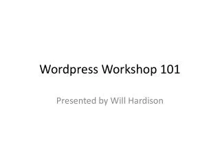 Wordpress Workshop 101