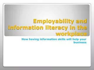 Employability and information literacy in the workplace